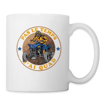 Pas Le Temps J'ai Quad Je Peux Pas - Mug blanc - blanc - Droite