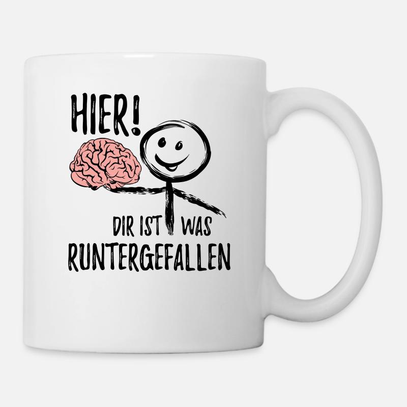 Dir ist was runtergefallen - Gehirn - Spruch - Tasse - Weiß