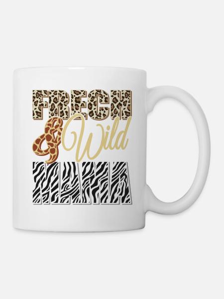 Frech und Wild wie Mama - Tasse - Weiß