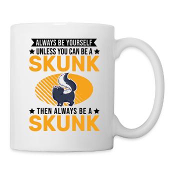 Always be yourself Skunk Stinkntier - Tasse - Weiß - Rechts