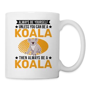 Always be yourself Koala - Tasse - Weiß - Rechts