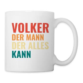 Volker Der Mann Der Alles Kann Vorname Volker - Tasse - Weiß - Rechts