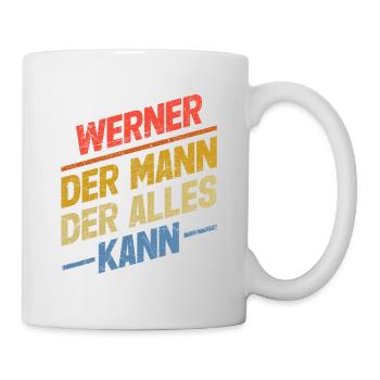 Werner Der Mann Der Alles Kann Vorname Werner - Tasse - Weiß - Rechts