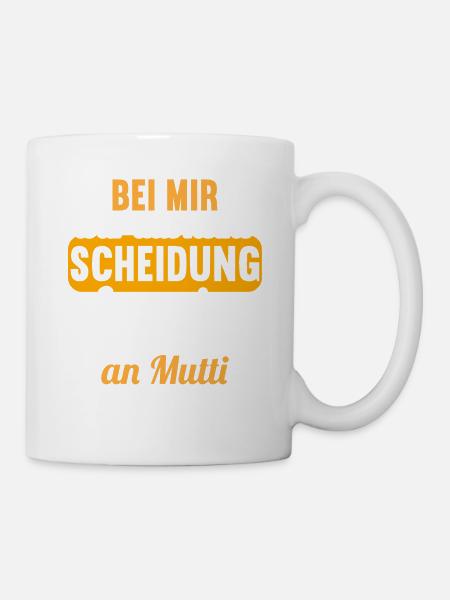 Bei mir war das keine Scheidung Scheidungs - Tasse - Weiß