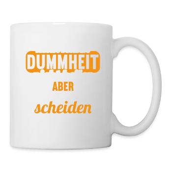 Dummheit kann man nicht heilen Scheidungs - Tasse - Weiß - Rechts