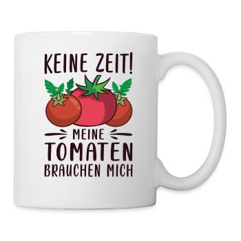 Keine Zeit Meine Tomaten Brauchen Mich - Tasse - Weiß - Rechts