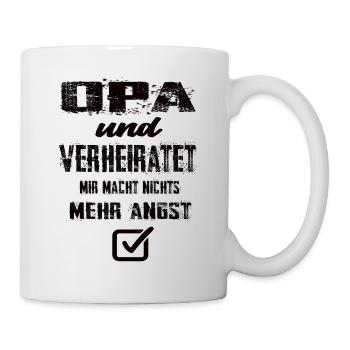 Opa Und Verheiratet Mir Macht Nix Mehr Angst - Tasse - Weiß - Rechts
