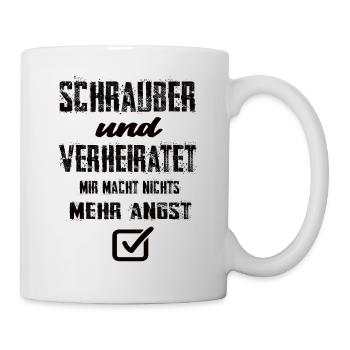 Schrauber Und Verheiratet Mir Macht Nix Mehr Angst - Tasse - Weiß - Rechts