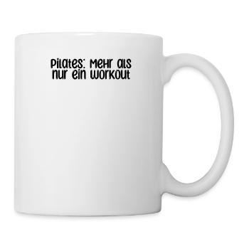 Pilates - Pilates: Mehr als nur ein Workout - Tasse - Weiß - Rechts