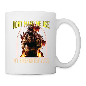 Ne me faites pas utiliser ma voix de pompier - Mug blanc - blanc - Droite