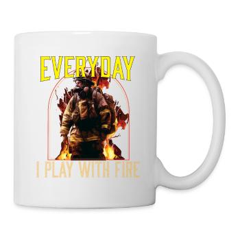 Everyday I Play With Fire Firefighting Fireman - Mug - white - Right