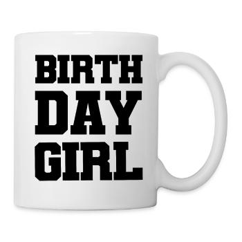 Birthday Girl - Tasse - Weiß - Rechts