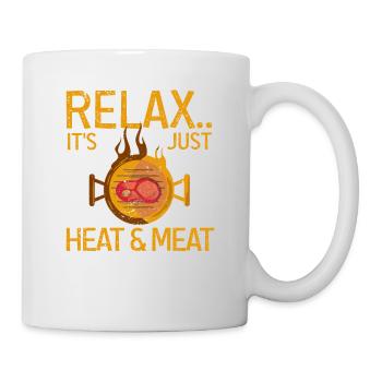 Relax It's Just Heat And Meat Funny BBQ Smoker - Tasse - Weiß - Rechts