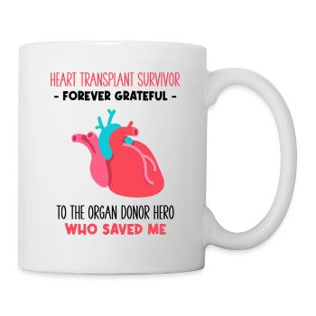Heart Transplant Survivor Forever Grateful - Tasse - Weiß - Rechts