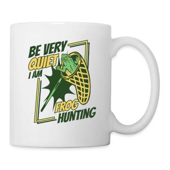 Be Very Quiet I Am Frog Hunting Toad Frog - Mug - white - Right