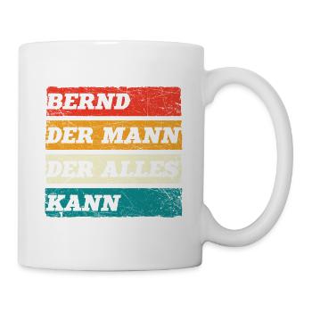 Bernd Der Mann Der Alles Kann Vorname Bernd - Tasse - Weiß - Rechts