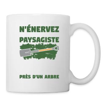 N'Énervez Jamais Un Paysagiste Il Trouvera - Mug blanc - blanc - Droite