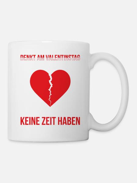 Denkt Am Valentinstag Auch An Eure Affären - Tasse - Weiß