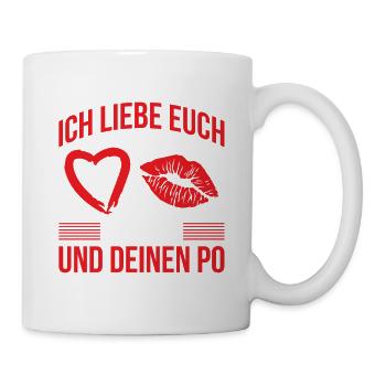 Ich Liebe Euch Beide Dich Und Deinen Po - Tasse - Weiß - Rechts