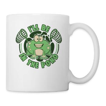 I'll Be In The Pond Kaulquappe Laubfrosch Frosch - Tasse - Weiß - Rechts