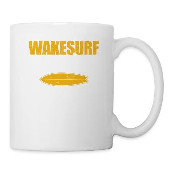 Wake Surf Every Day Ski Boat Owner Drive Water - Tasse - Weiß - Rechts