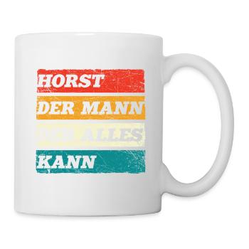 Horst Der Mann Der Alles Kann Vorname Horst - Tasse - Weiß - Rechts