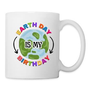 Tag der Erde Geburtstag 22. April - Tasse - Weiß - Rechts