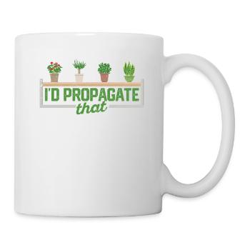 I'd Propagate That Plants Gardeners Indoor House - Mug - white - Right