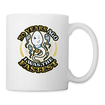 Vor 50 Jahren War Ich Der Schnellste, Lustiger 50. - Tasse - Weiß - Rechts