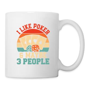 I Like Poker & Maybe 3 People Card Player Gambling - Mug - white - Right
