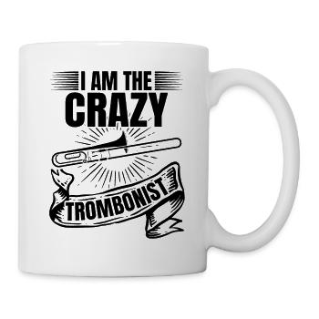 I Am The Crazy Trombonist Trombone Music Trombone - Tasse - Weiß - Rechts