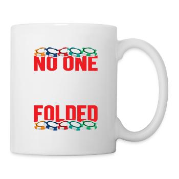No One Cares What You Folded Gambling Poker Player - Tasse - Weiß - Rechts