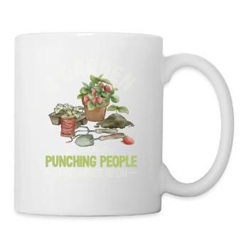 I garden because it's frowned upon, people - Mug - white - Right