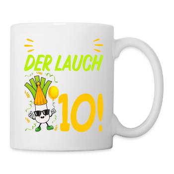 Hurra der Lauch wird 10 Geburtstag - Tasse - Weiß - Rechts