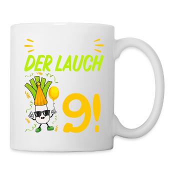 Hurra der Lauch wird 9 Geburtstag - Tasse - Weiß - Rechts
