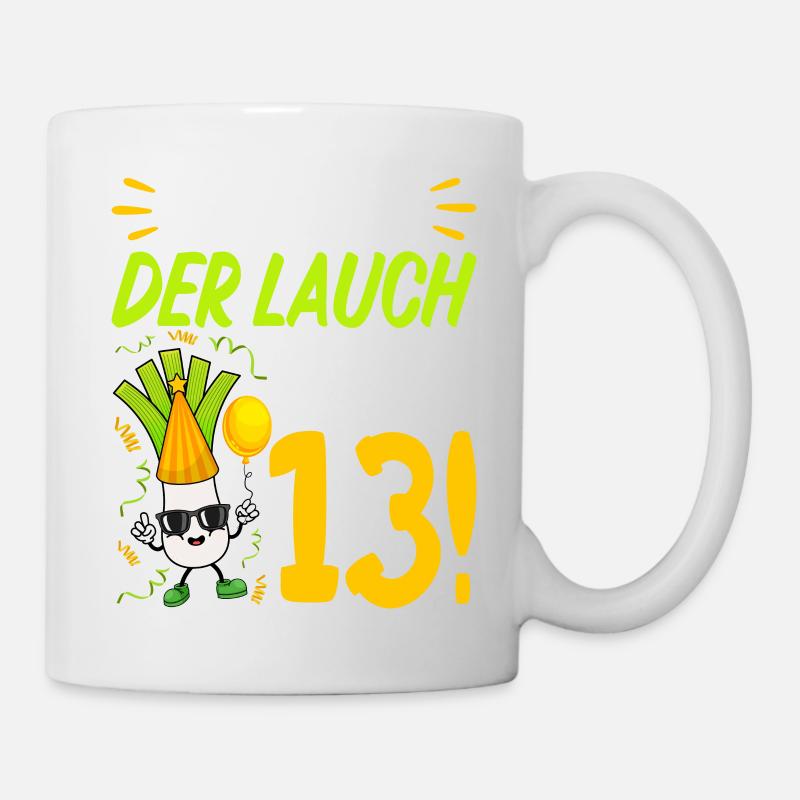 Hurra der Lauch wird 13 Geburtstag - Tasse - Weiß