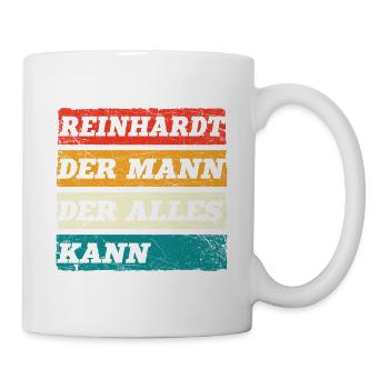 Reinhardt Der Mann Der Alles Kann Name Reinhardt - Tasse - Weiß - Rechts