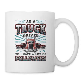 Lkw-Fahrer Haben Eine Menge Anhänger - Tasse - Weiß - Rechts