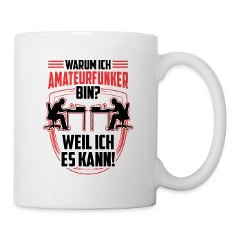 Amateurfunker weil ich kann Funkamateur - Tasse - Weiß - Rechts