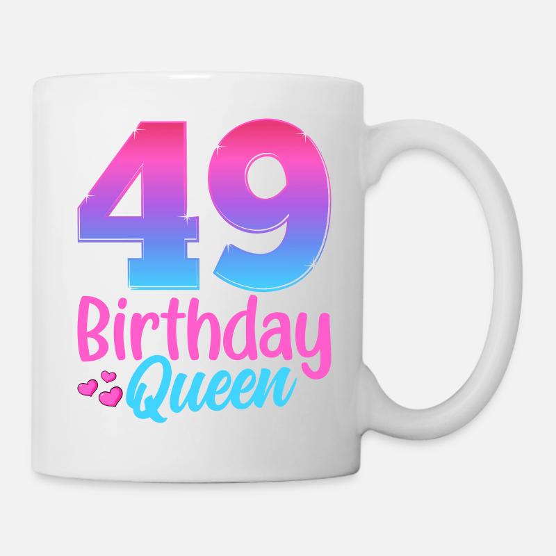 Birthday Queen 49 Geburtstag - Tasse - Weiß