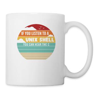 If You Listen To A Unix Shell IT-Betrieb Admin - Tasse - Weiß - Rechts