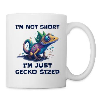 "I'm Not Short, I'm Just Gecko Sized" Cute Gecko - Mug - white - Right