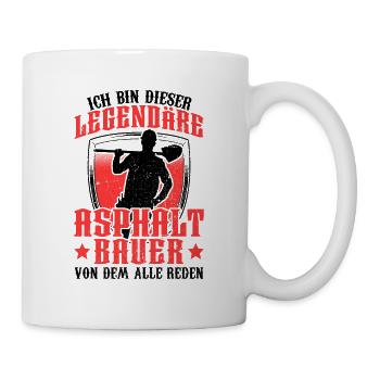 Legendärer Asphaltbauer Straßenbauer - Tasse - Weiß - Rechts