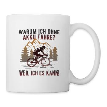 Fahrrad ohne Akku fahren - Echte Biker - Tasse - Weiß - Rechts