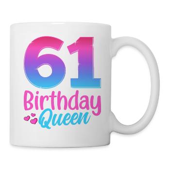 Birthday Queen 61 Geburtstag - Mug - white - Right