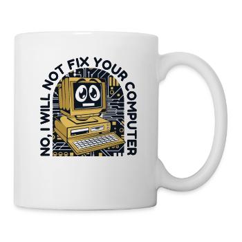 I will not fix your computer IT operations admin - Mug - white - Right