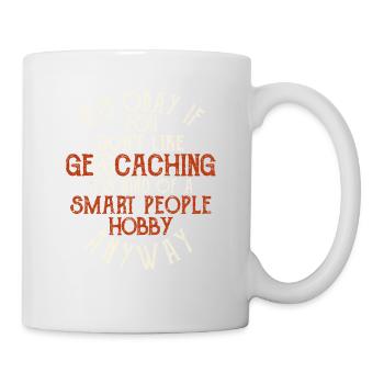 Es ist okay, wenn Sie nicht wie Geocaching Lover - Tasse - Weiß - Rechts