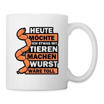 Heute möchte ich etwas mit tieren machen - Tasse - Weiß - Rechts