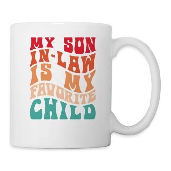My son-in-law is my favorite child apparel for - Mug - white - Right