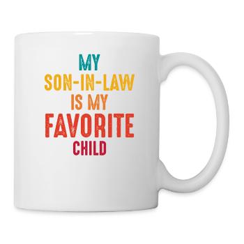 My son-in-law is my favorite child apparel for - Mug - white - Right